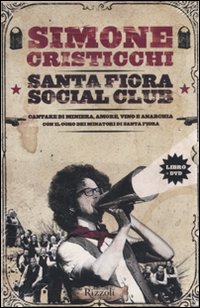 Santa Fiora Social Club. Cantare di miniera, amore, vino e anarchia