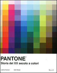 Pantone. Storia del XX secolo a colori