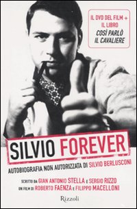 Silvio forever. Autobiografia non autorizzata di Silvio Berlusconi. DVD