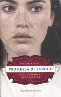 Promessa di sangue. L'accademia dei vampiri. Vol. 4