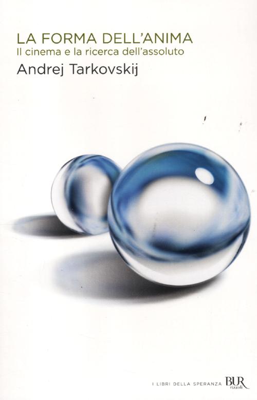 La forma dell'anima. Il cinema e la ricerca dell'assoluto