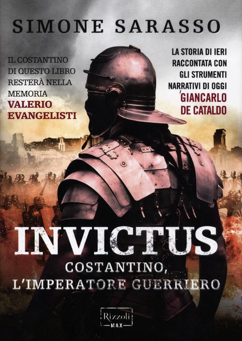 Invictus. Costantino, l'imperatore guerriero