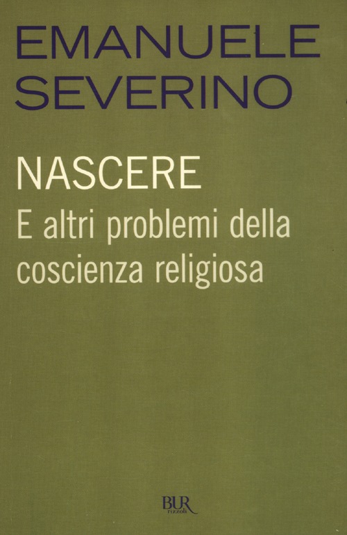 Nascere. E altri problemi della coscienza religiosa