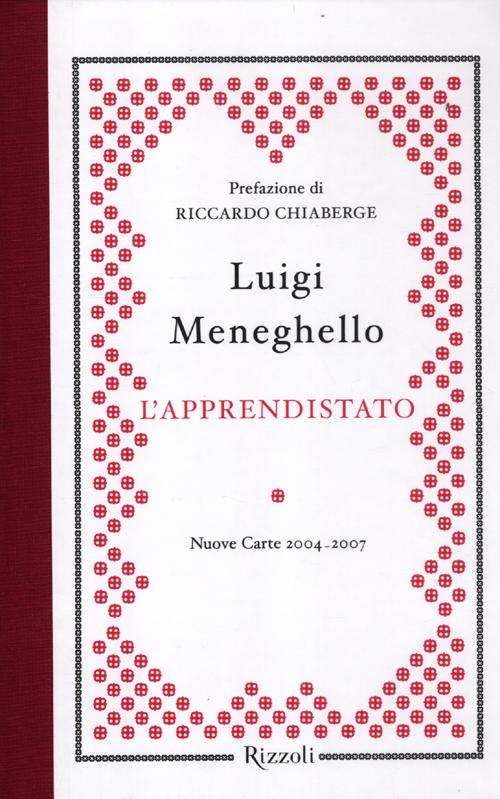 L'apprendistato. Nuove carte 2004-2007