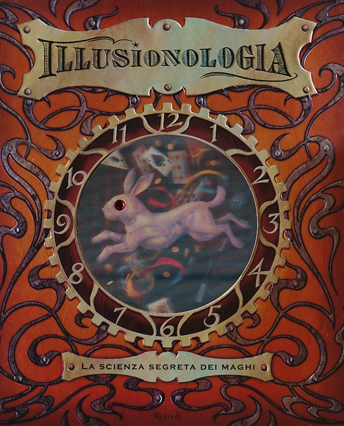 Illusionologia. La scienza segreta dei maghi