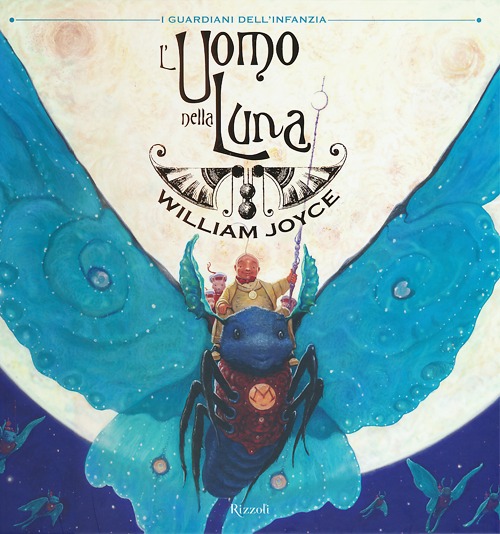 L'uomo nella luna. I guardiani dell'infanzia