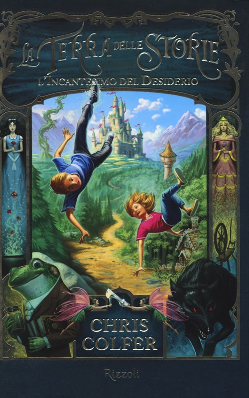 L'incantesimo del desiderio. La terra delle storie. Vol. 1