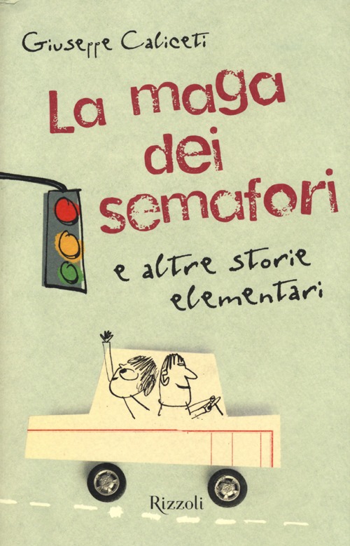 La maga dei semafori e altre storie elementari