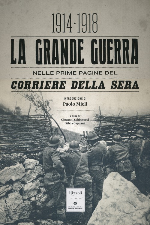 La grande guerra nelle prime pagine del Corriere della Sera (1914-1918)