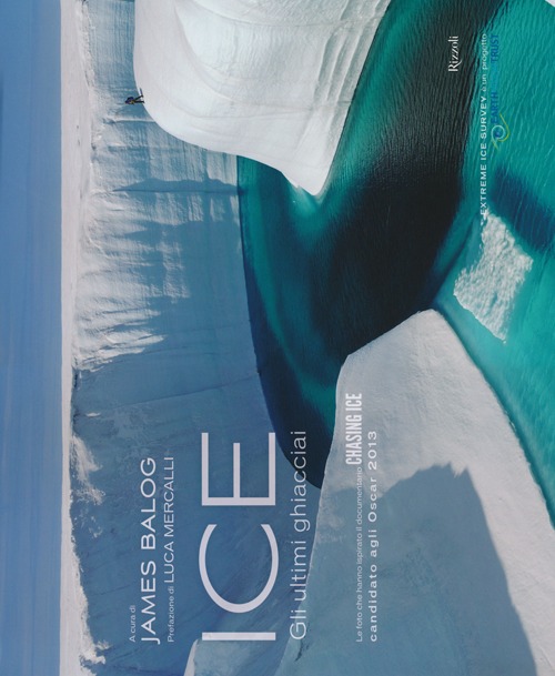 Ice. Gli ultimi ghiacciai
