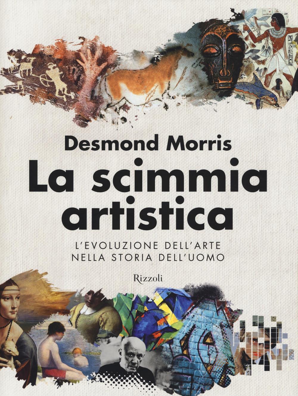 La scimmia artistica. L'evoluzione dell'arte nella storia dell'uomo