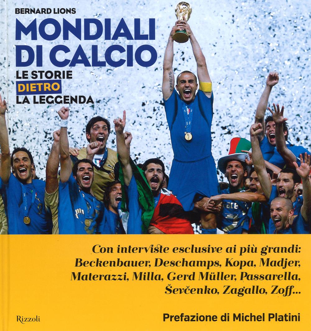 Mondiali di calcio. Le storie dietro la leggenda
