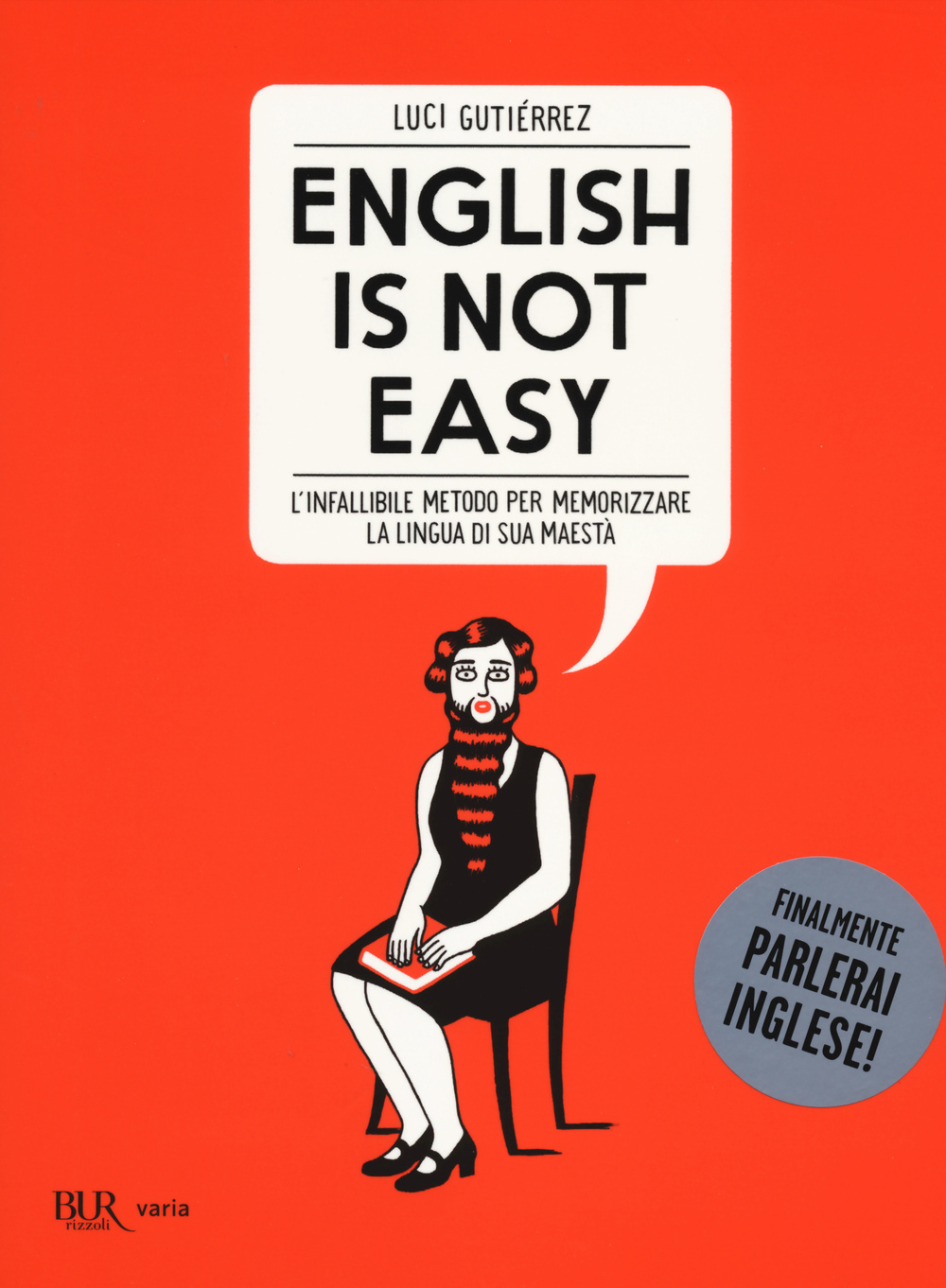 English is not easy. L'infallibile metodo per memorizzare la lingua di sua maestà