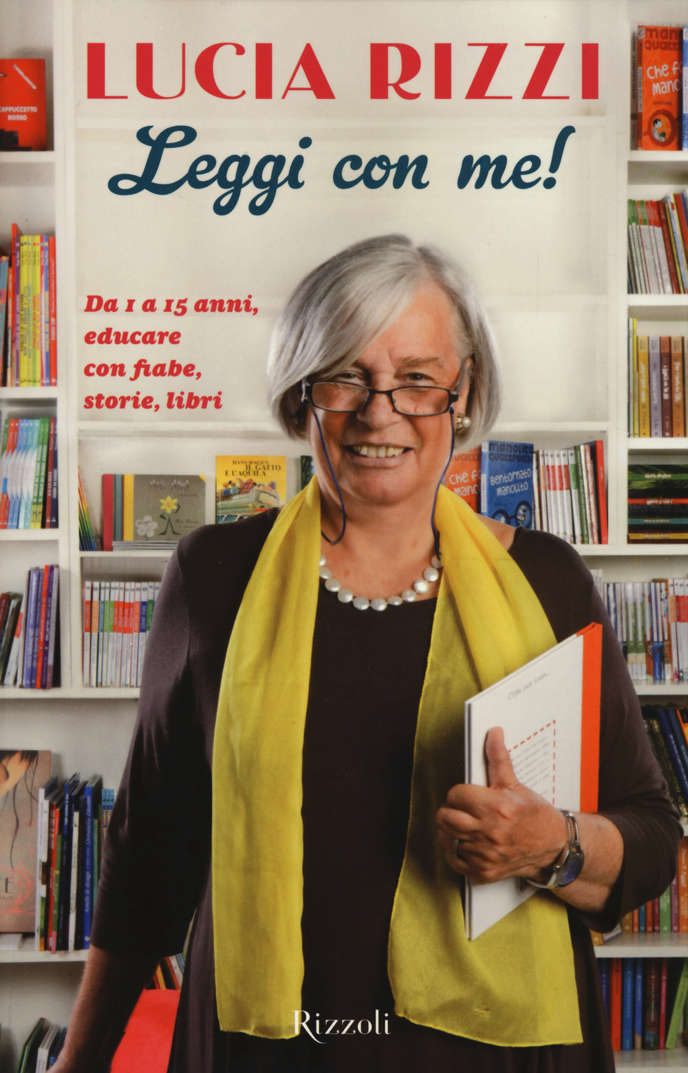 Leggi con me! da 1 a 15 anni, educare con fiabe, storie, libri