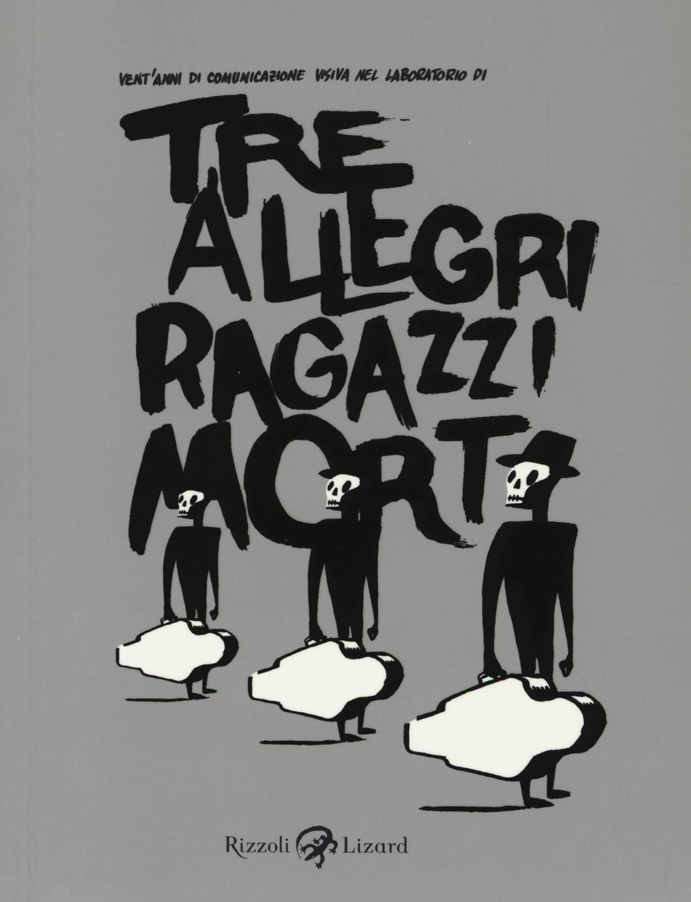 Tre allegri ragazzi morti