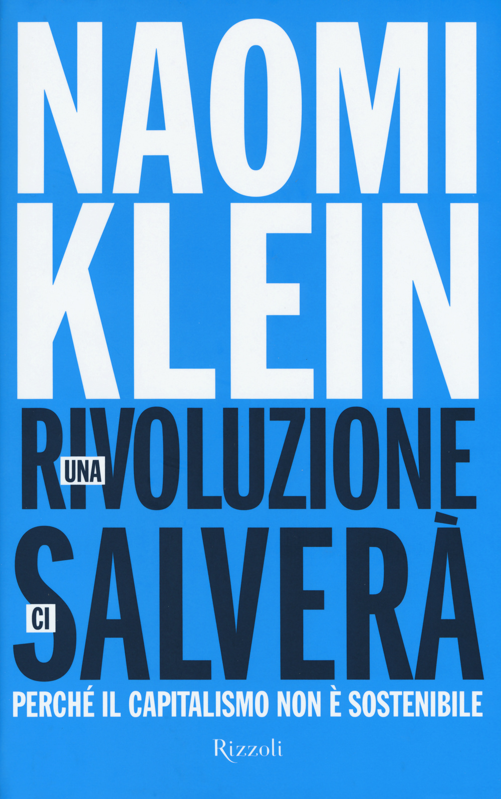Una rivoluzione ci salverà. Perché il capitalismo non è sostenibile
