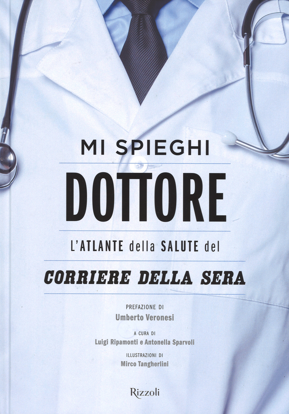 Mi spieghi dottore. L'atlante della salute del Corriere della Sera