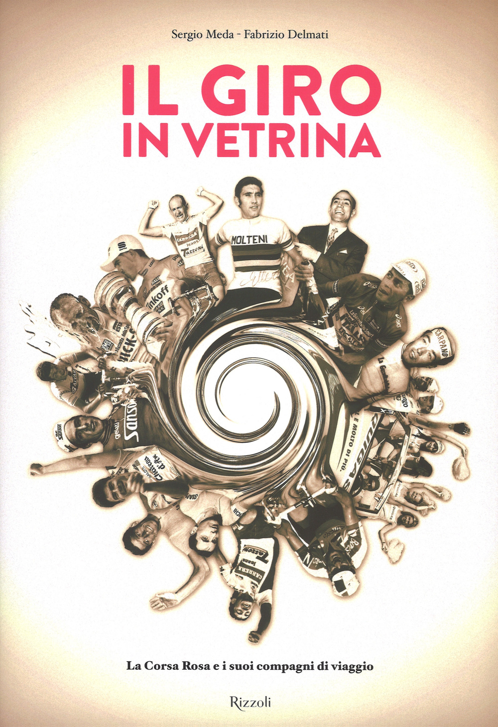 Il Giro in vetrina. La Corsa Rosa e i suoi compagni di viaggio
