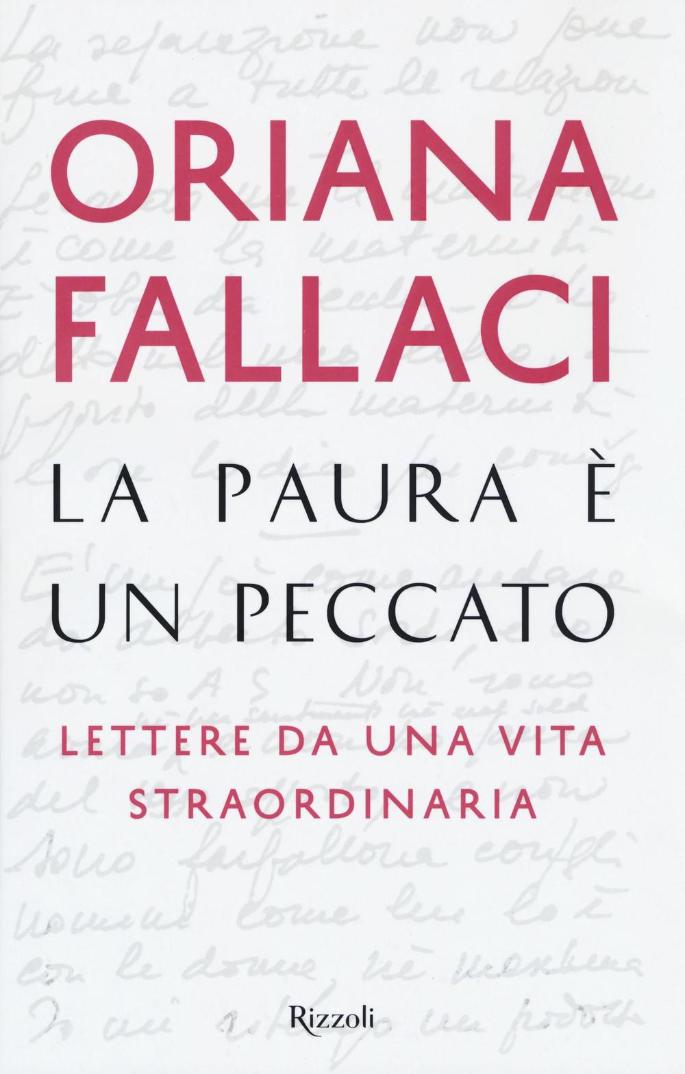 La paura è un peccato. Lettere da una vita straordinaria