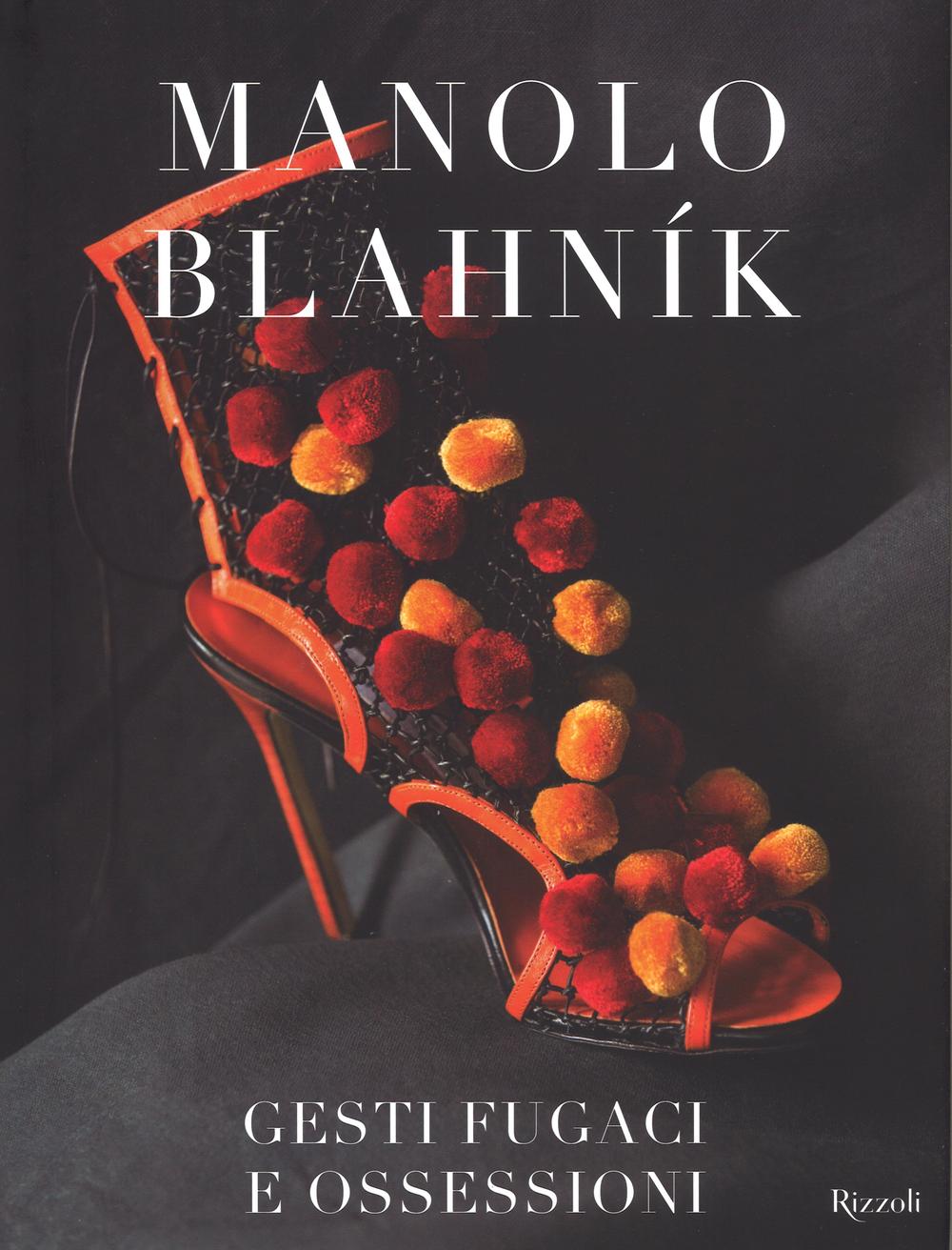Manolo Blahník. Gesti fugaci e ossessioni