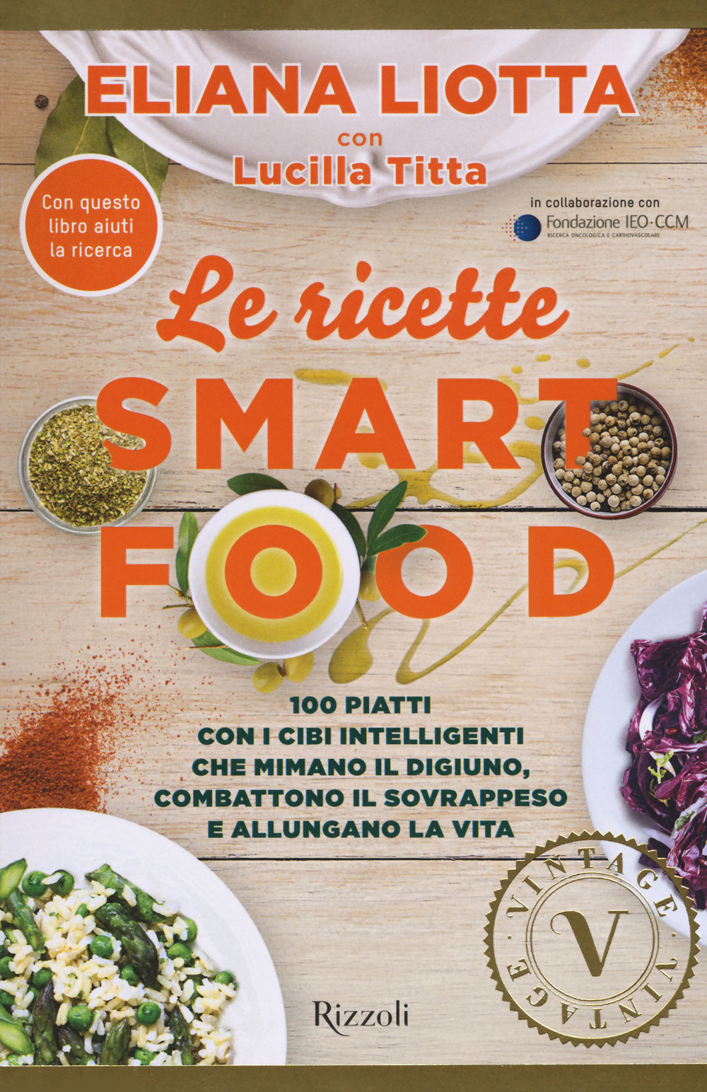 Le ricette Smartfood. 100 piatti con i cibi intelligenti che mimano il digiuno, combattono il sovrappeso e allungano la vita