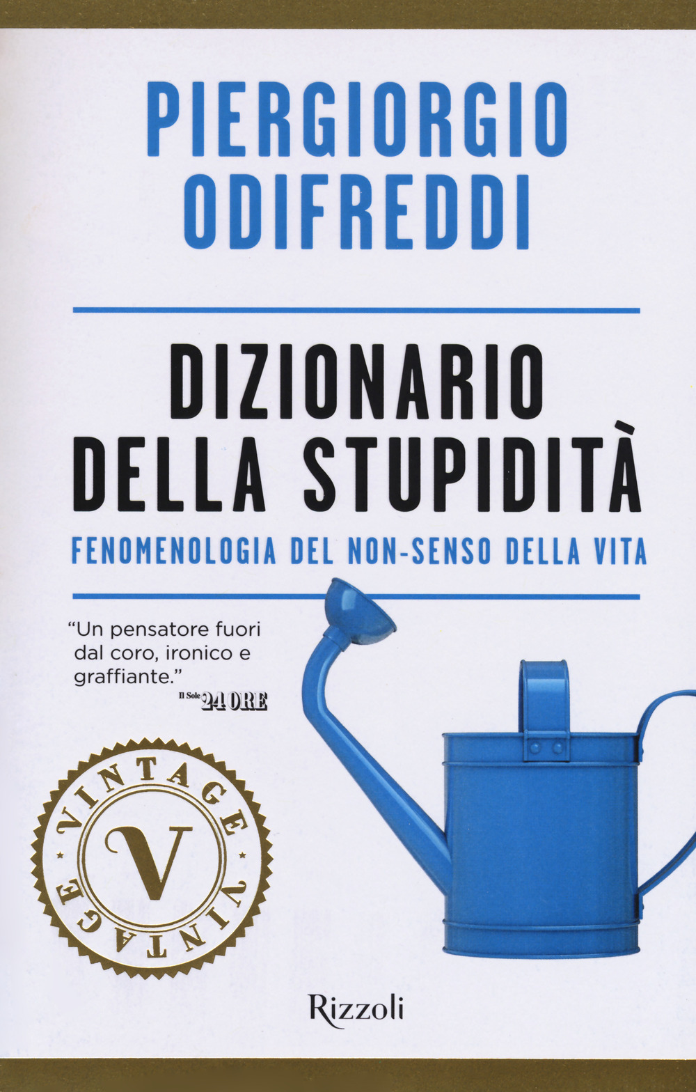 Dizionario della stupidità. Fenomenologia del non-senso della vita