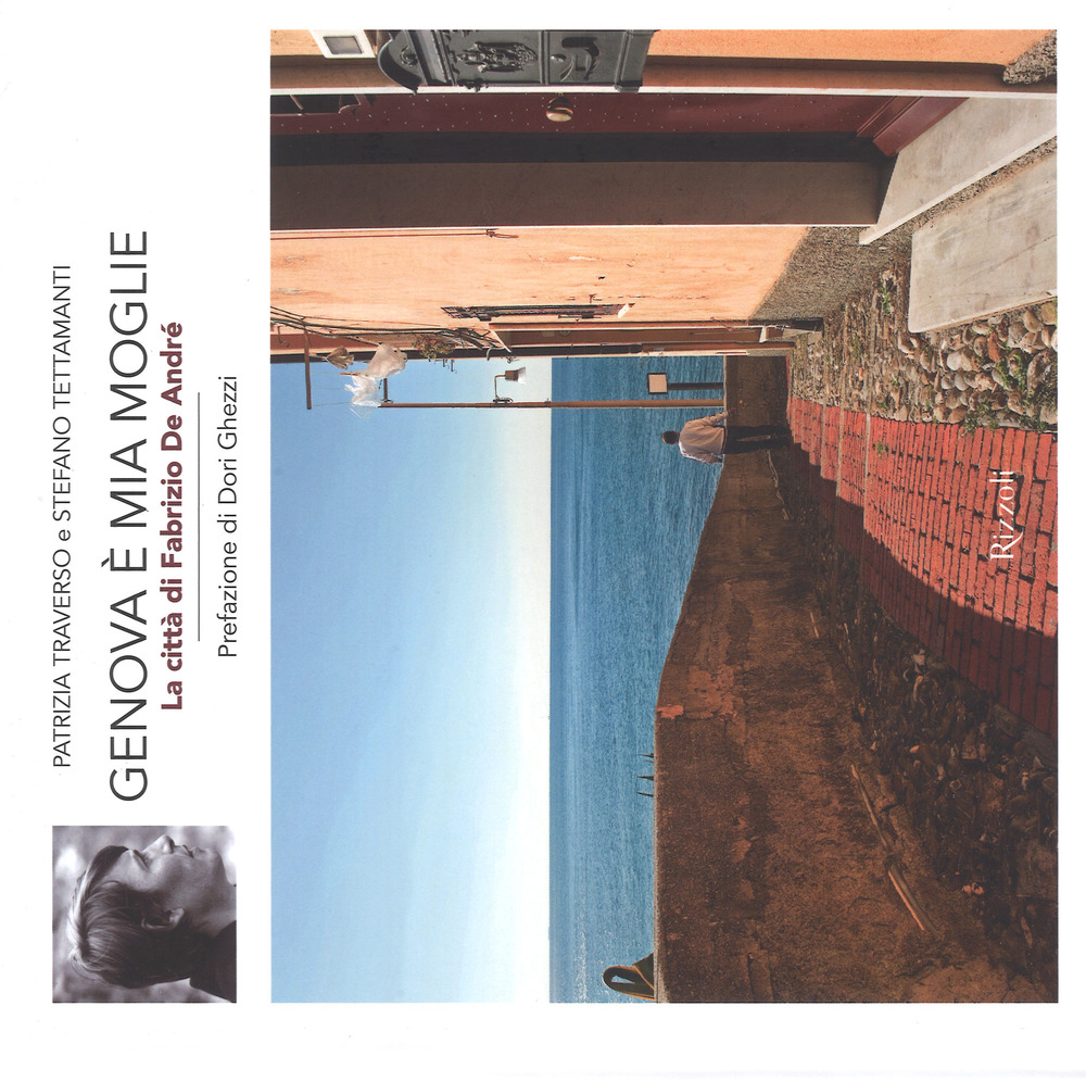 Genova è mia moglie. La città di Fabrizio De André