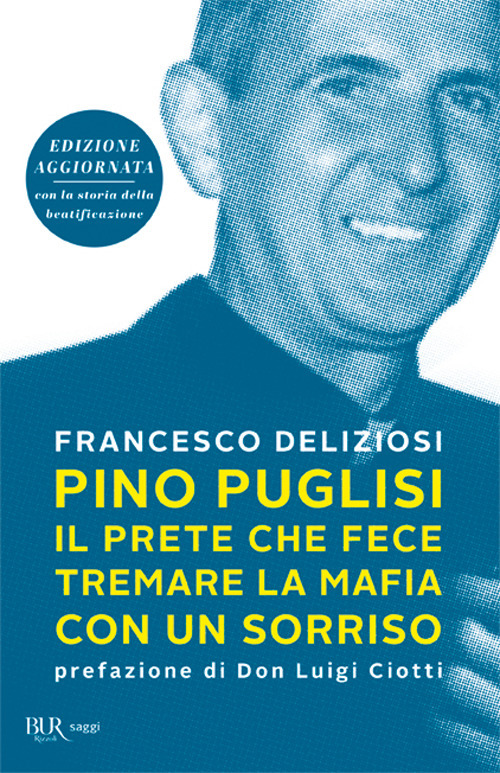 Pino Puglisi, il prete che fece tremare la mafia con un sorriso