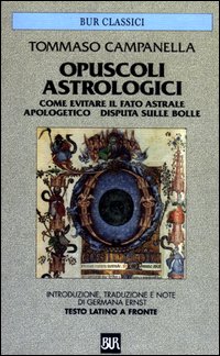 Opuscoli astrologici: Come evitare il fato astrale-Apologetico-Disputa sulle bolle