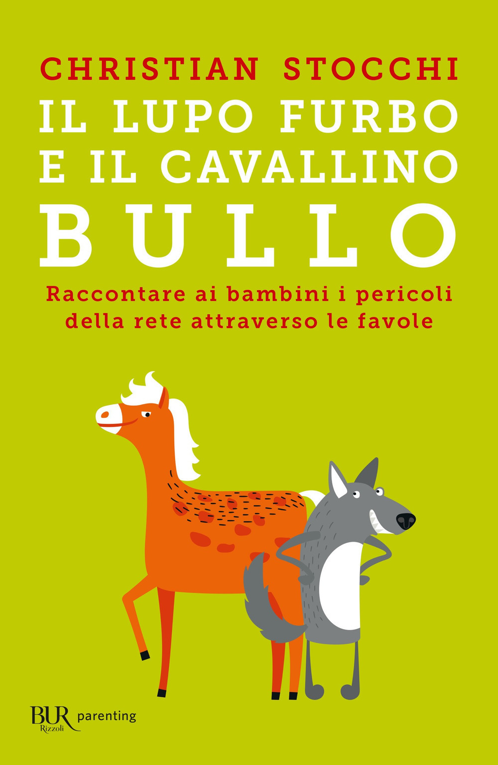 Il lupo furbo e il cavallino bullo. Raccontare ai bambini i pericoli della rete attraverso le favole