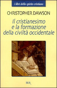 Il cristianesimo e la formazione della civiltà occidentale