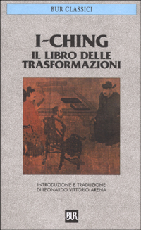 I-Ching. Il libro delle trasformazioni