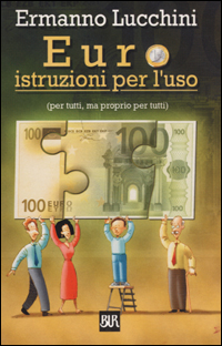 Euro istruzioni per l'uso (per tutti, ma proprio per tutti)