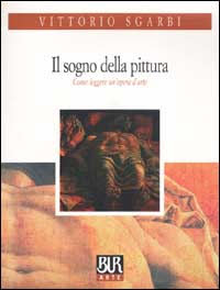 Il sogno della pittura. Come leggere un'opera d'arte