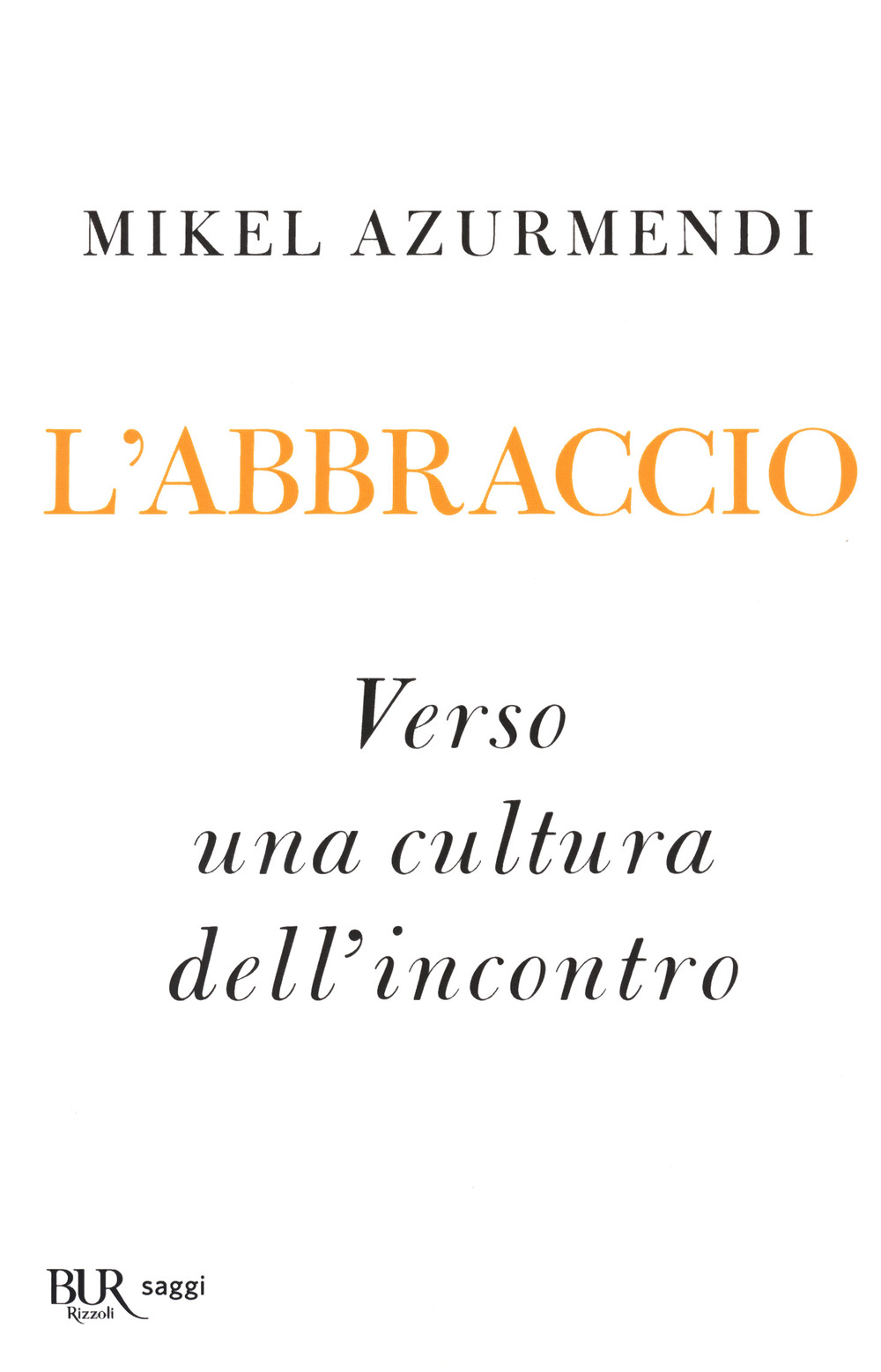 L'abbraccio. Verso una cultura dell’incontro