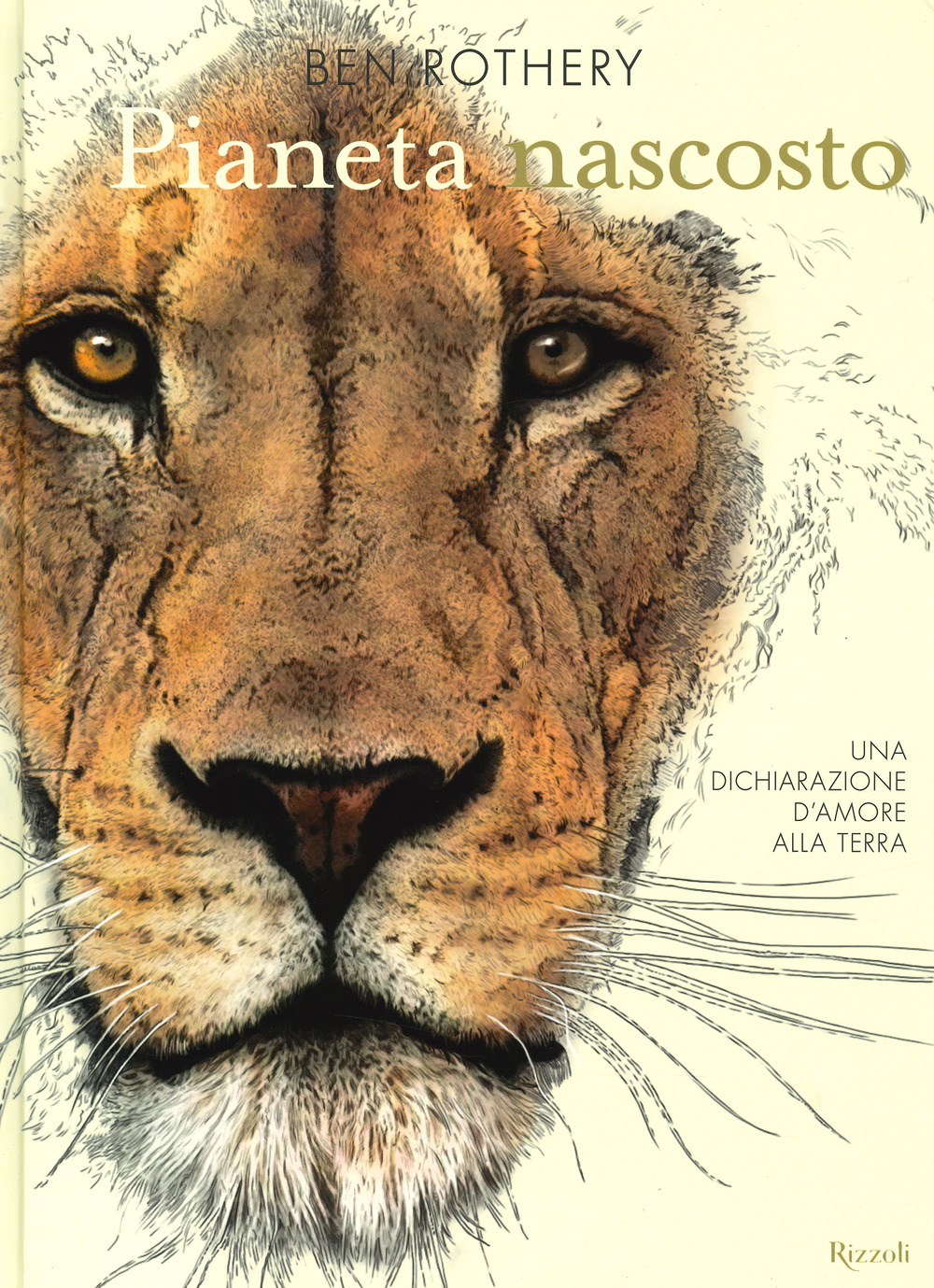 Pianeta nascosto. Una dichiarazione d'amore alla Terra
