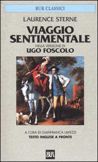 Viaggio sentimentale. Nella versione di Ugo Foscolo. Testo inglese a fronte