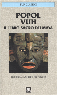 Popol Vuh. Il libro sacro dei maya