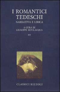I romantici tedeschi. Vol. 2: Narrativa e lirica