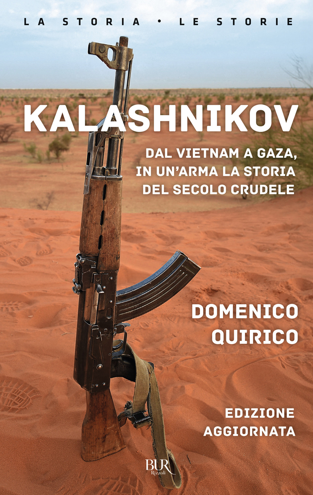 Kalashnikov. Dal Vietnam a Gaza, in un'arma la storia del secolo crudele