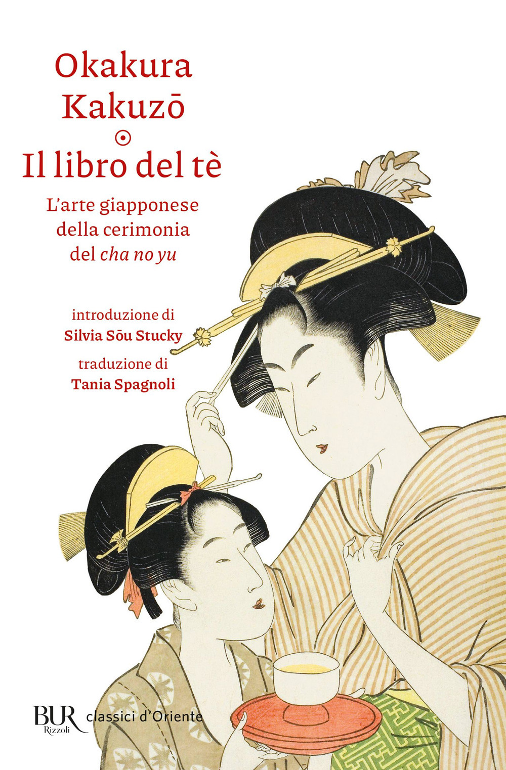 Il libro del tè. L'arte giapponese della cerimonia del cha no yu