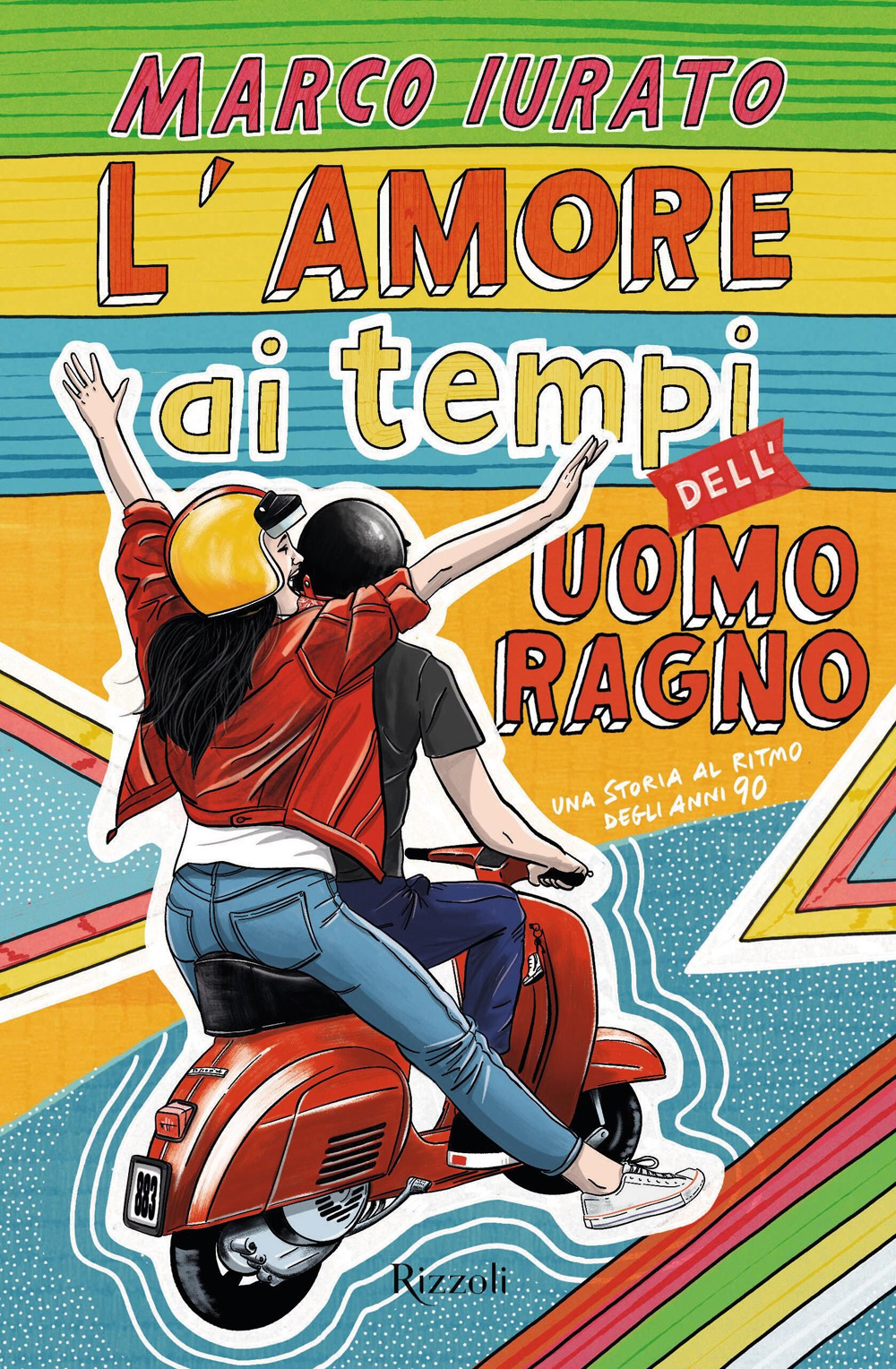 L'amore ai tempi dell'Uomo Ragno. Una storia al ritmo degli anni 90