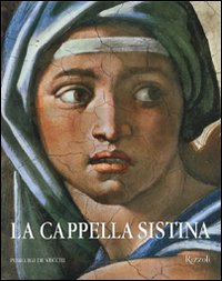 La Cappella Sistina. Il restauro degli affreschi di Michelangelo