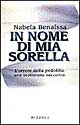 In nome di mia sorella. L'orrore della pedofilia: una testimone racconta