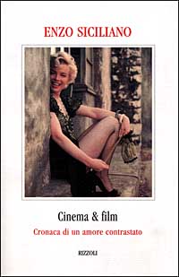 Cinema & film. Cronaca di un amore contrastato