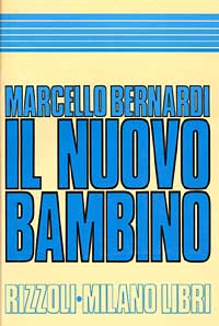 Il nuovo bambino. Una guida per i genitori di oggi. Da 0 a 11 anni