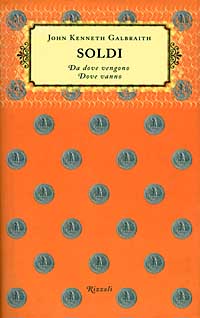 Soldi. Da dove vengono dove vanno