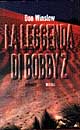 La leggenda di Bobby Z.