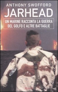 Jarhead. Un marine racconta la guerra del Golfo e altre battaglie