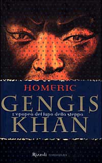 Gengis Khan. L'epopea del lupo della steppa